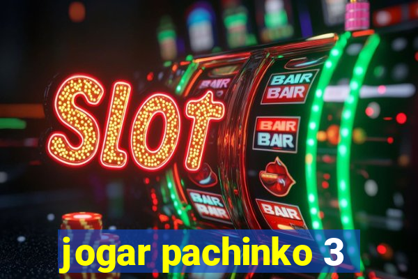 jogar pachinko 3